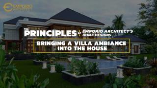 Learn 10 Principles of Emporio Architect to Magically Turn a House Into A Villa