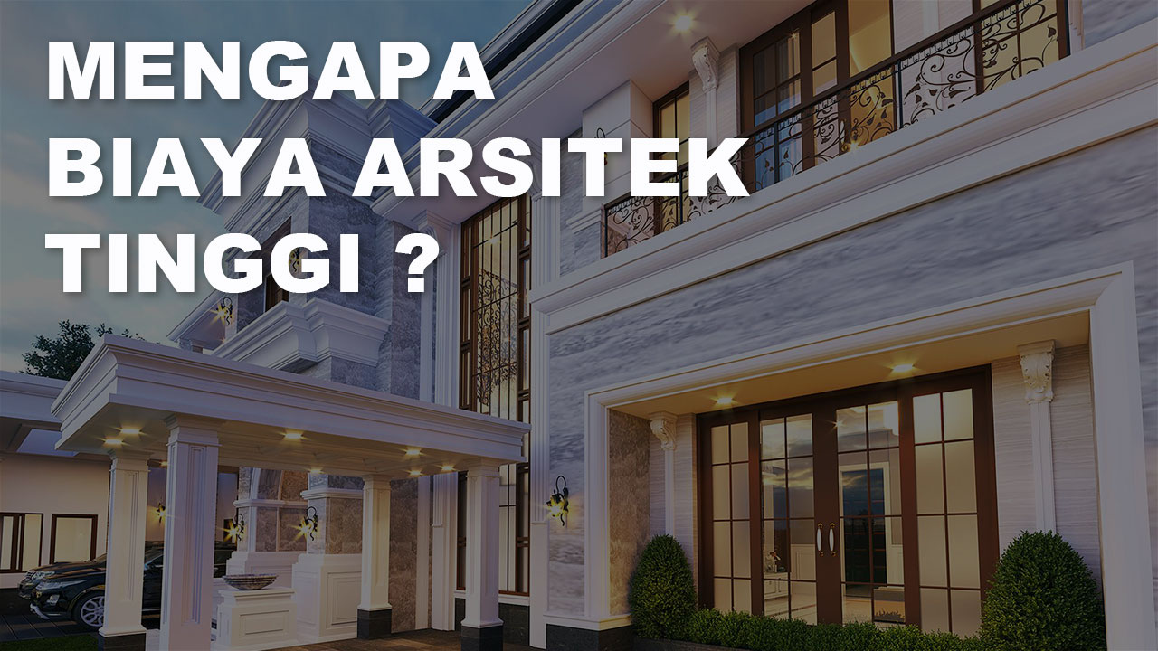 Biaya Arsitek Tinggi?