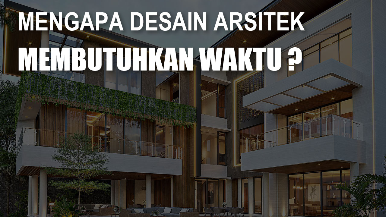 Mengapa Desain Arsitek Lama?